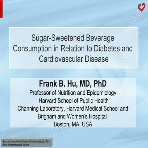 Sugar-sweetened beverage consumption in relation to diabetes and cardiovascul...