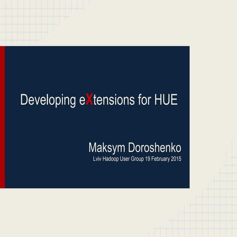 Developing eXtensions for HUE