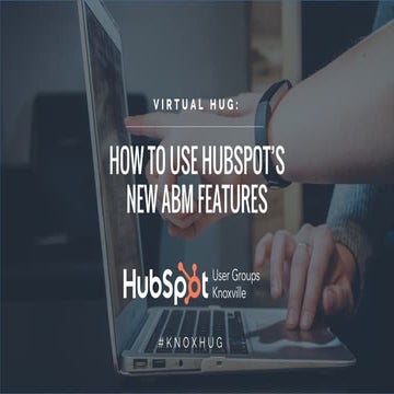 How to Use HubSpot's New ABM Features
