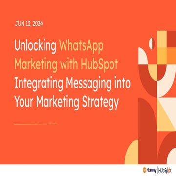 Unlocking WhatsApp Marketing with HubSpot: Integrating Messaging into Your Ma...