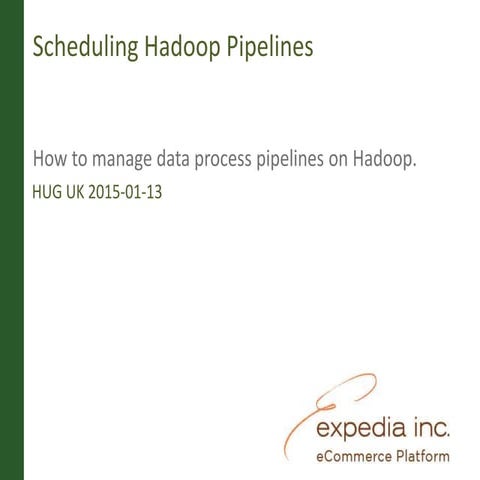 Process Scheduling on Hadoop at Expedia