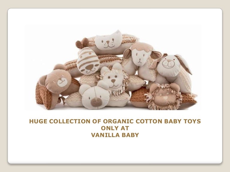 Huge Collection of Organic Cotton Baby Toys only at Vanilla Baby