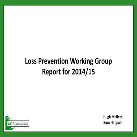 AGS Members' Day 2015 - Loss Prevention Working Group Presentation