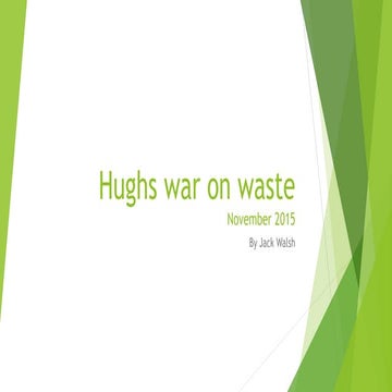 Hughs war on waste