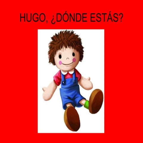 HUGO, ¿DÓNDE ESTÁS?