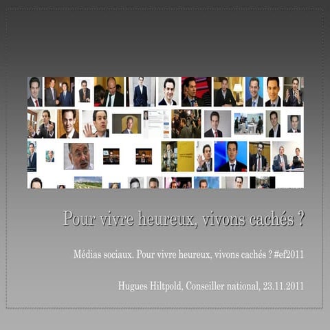 Médias sociaux : Pour vivre heureux, vivons caché ? - Hugues Hiltpold, Consei...