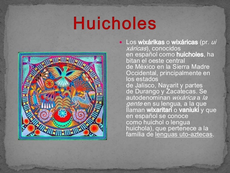 Cómo Es La Lengua De Los Huicholes