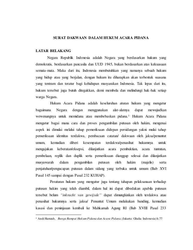 Contoh surat dakwaan dalam hukum acara pidana Seja 004 Ja 11 1993 Pembuatan Surat Dakwaan Copy. Contoh surat dakwaan dalam hukum acara pidana Dalam Surat Edaran ini disebutkan tentang bentuk-bentuk surat dakwaan.