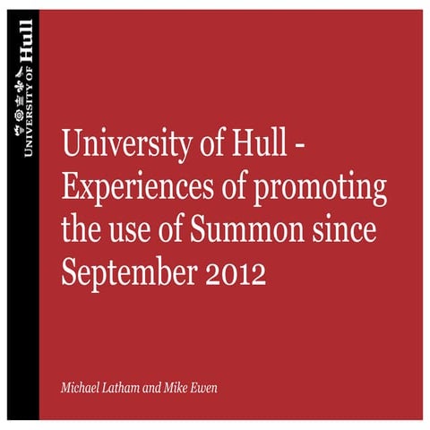 Michael Latham and Mike Ewen "University of Hull - Experiences of promoting t...