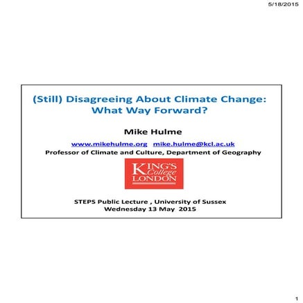 Mike Hulme: (Still) Disagreeing about Climate Change: What Way Forward?
