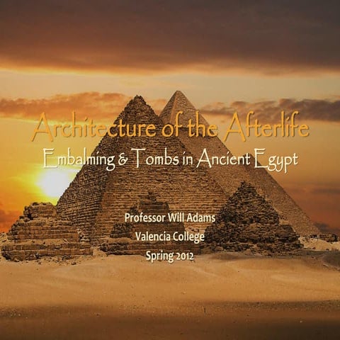 Hum2220 1030 architecture of the afterlife   egyptian mummification & tombs