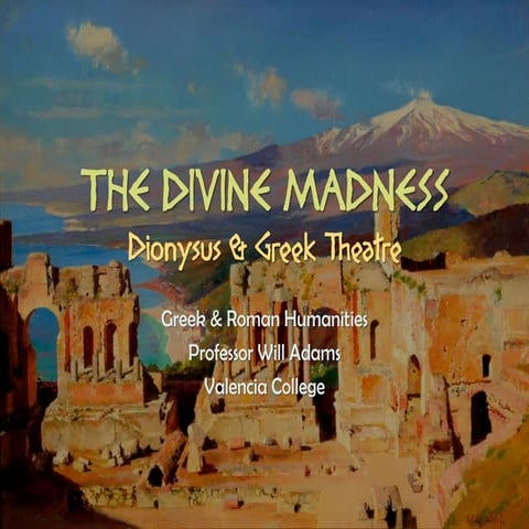 Hum2220 the divine madness   dionysus & greek theatre