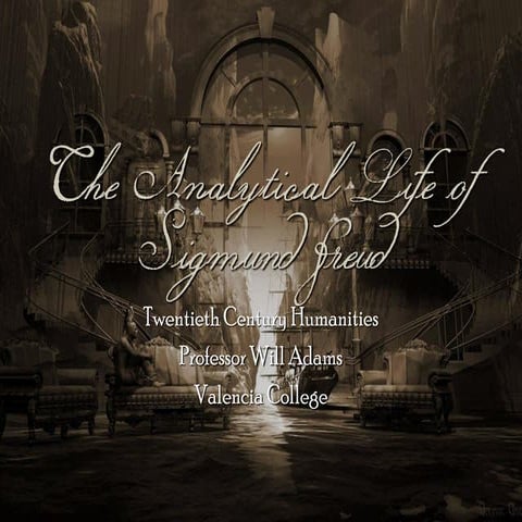 Hum2250 the analytical life of sigmund freud
