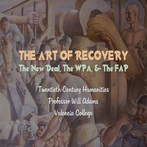 Hum2250 the art of recovery   the new deal, the wpa & the fap
