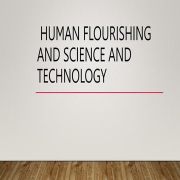 Human-Flourishing-and-Science-and-Technology.pptx