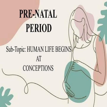 Understanding Human Life: From Conception to Early Prenatal Stages | PPTX