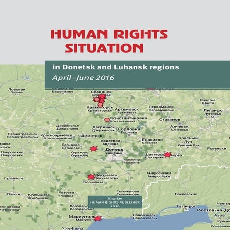Human rights situation in Donetsk and Luhansk regions (april - june ...