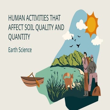 HUMAN ACTIVITIES THAT AFFECT SOIL QUALITY AND QUANTITY - Copy.pptx