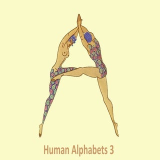 Human Alphabets 3 (new)