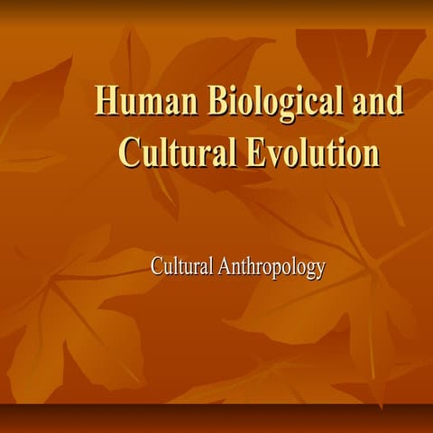 Human biological and cultural evolution