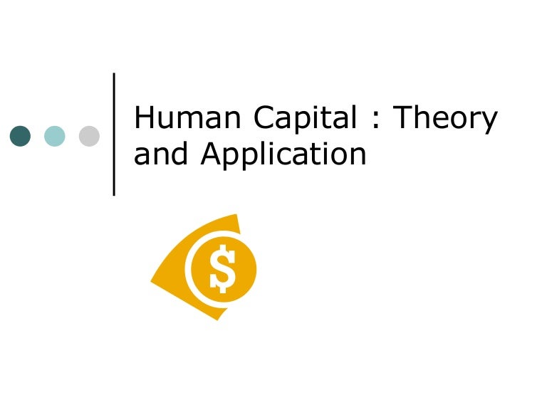 Human Capital Theory And Application