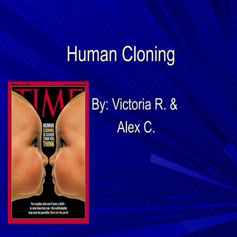 Human cloning.