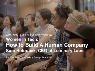 Women in Tech: How to Build A Human Company
