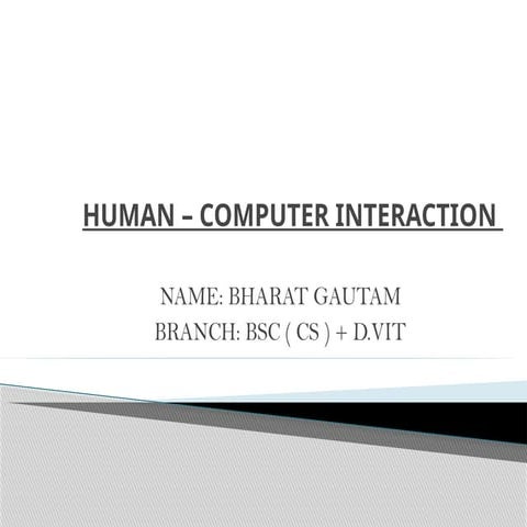 HUMAN – COMPUTER INTERACTION.pptx ( bharat gautam ).pptx