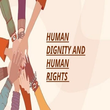HUMAN DIGNITY AND HUMAN RIGHTS (UCSP SUBJECT) | PPTX