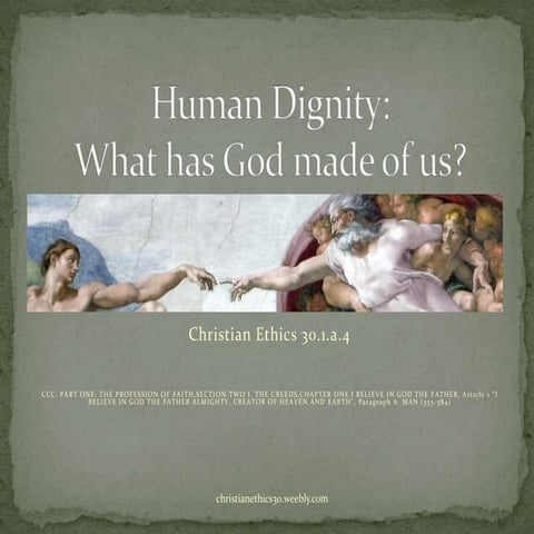 Human dignity: Christian Ethics 30 Unit 1a