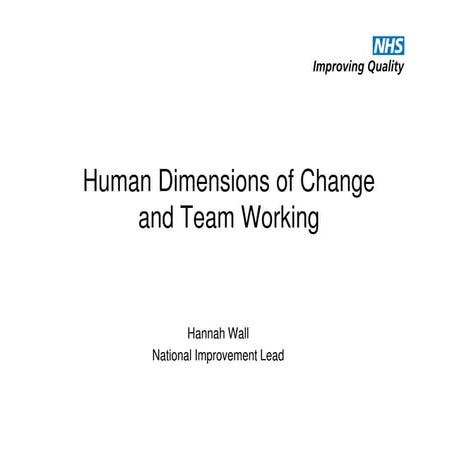 Human Dimensions of Change and Team Working