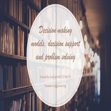 Decision making model, decision support and problem solving | PPTX