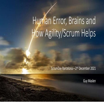 Human error, brains and how agility helps