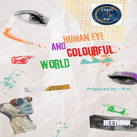 HUMAN EYE By-R.M Class 10 phy best digital notes.pdf