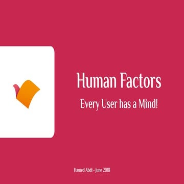 Human Factors (Every User has a Mind!)