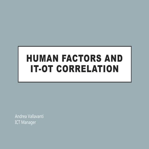HUMAN FACTOR AND IT/OT CORRELATION 
