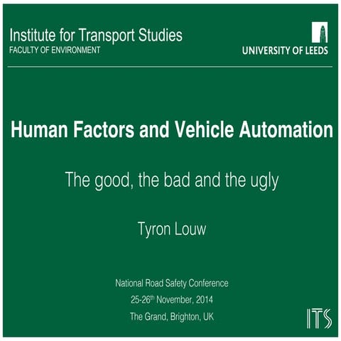 Human factors and vehicle automation - the good the bad and the ugly