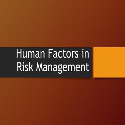 Human factors in risk management