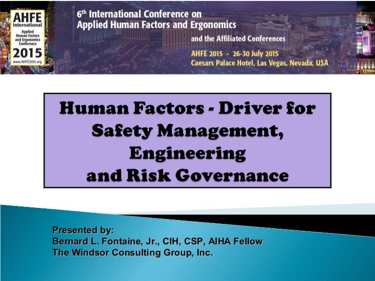 Human Factors as Driver for Safety Management, Engineering, and Risk