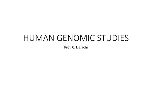 HUMAN GENOMIC STUDIES.                  DNA/RNA