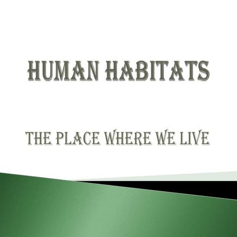 Human habitats