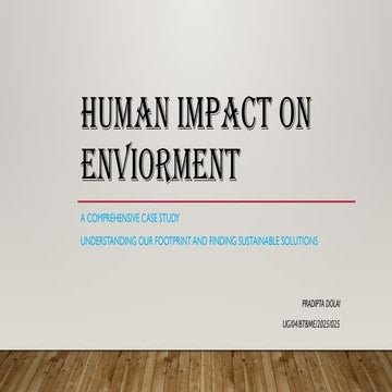 Human Impact on Enviorment BY PRADIPTA DOLAI.pptx