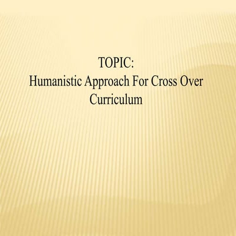 Humanistic approach for crossover curriculum