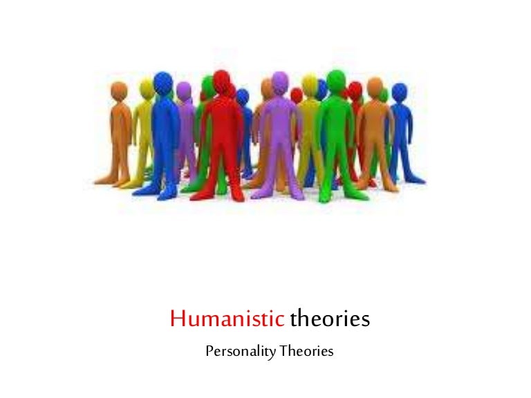 Humanistic theories