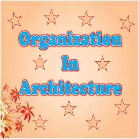 Organization in Architecture