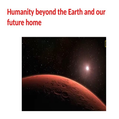 Humanity Beyond Earth for a good presentation.pptx