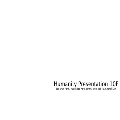 Humanity presentations