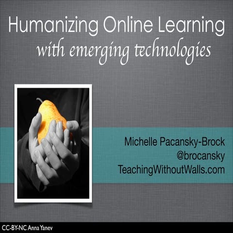 Humanizing Online Learning with Emerging Technologies