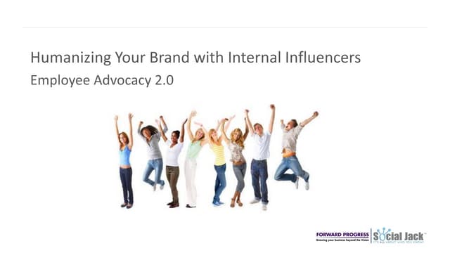  Humanizing Your Brand with Internal Influencers - Employee Advocacy 2.0 (AMA BRANDSMART 2020 Virtual Event)
