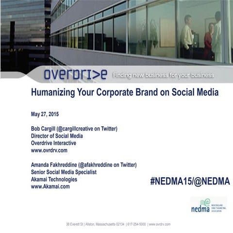 NEDMA15: Humanizing Your Corporate Brand on Social Media - Bob Cargill and Am...